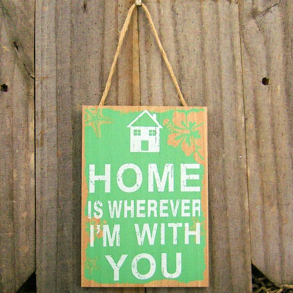 Family & Love Themed Sign 'Home Is Wherever I'm With You' Choice of four colors - Picture 7 of 9
